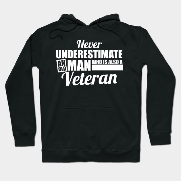 Never Underestimate An Old Man Who Is a Veteran Hoodie by theperfectpresents